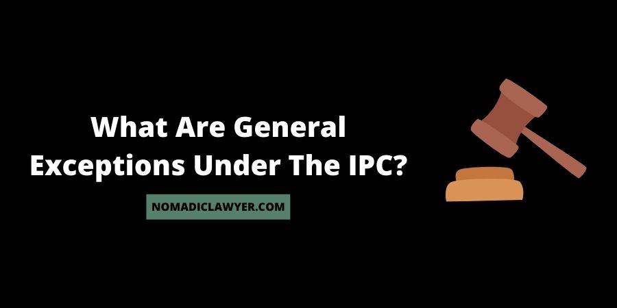 What Are General Exceptions under the IPC