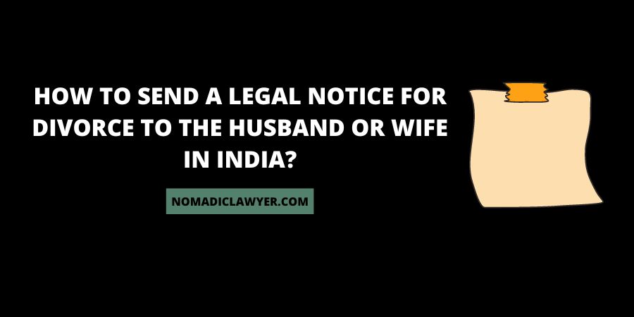 How to send a legal notice for divorce to the husband or wife In India