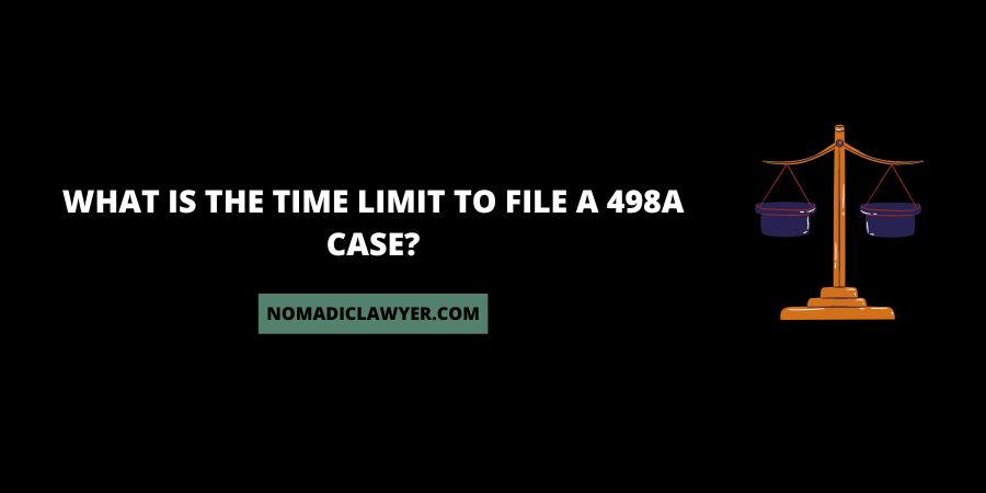 What is the time limit to file a 498A case