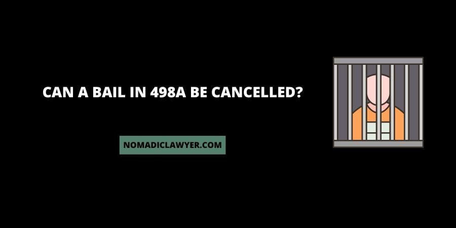 Can A Bail In 498A Be Cancelled