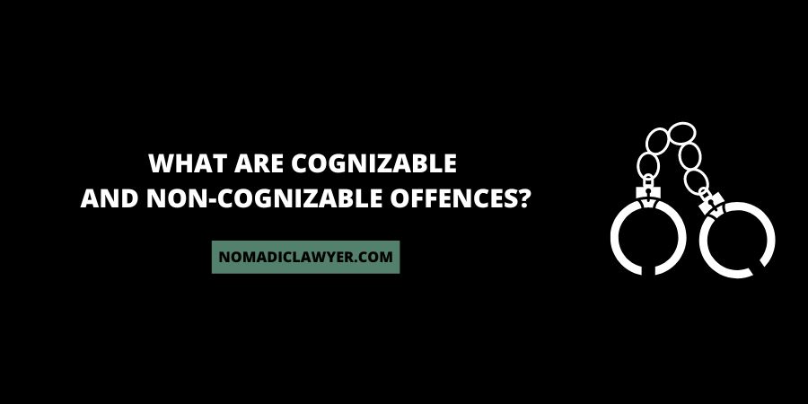What Are Cognizable & Non-cognizable Offences? With Examples