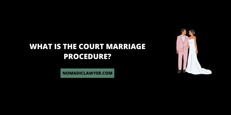 What Is The Court Marriage Procedure
