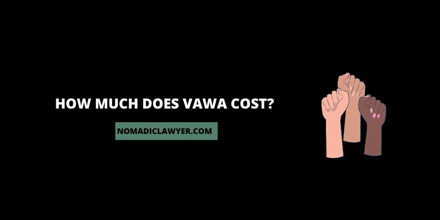 How Much Does VAWA Cost?