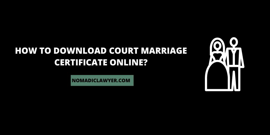 How To Download Court Marriage Certificate Online?