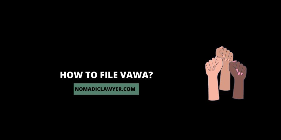 How To File VAWA?