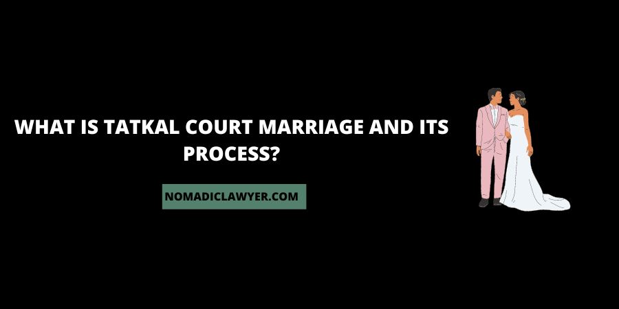 What Is The Tatkal Court Marriage And Its Process?