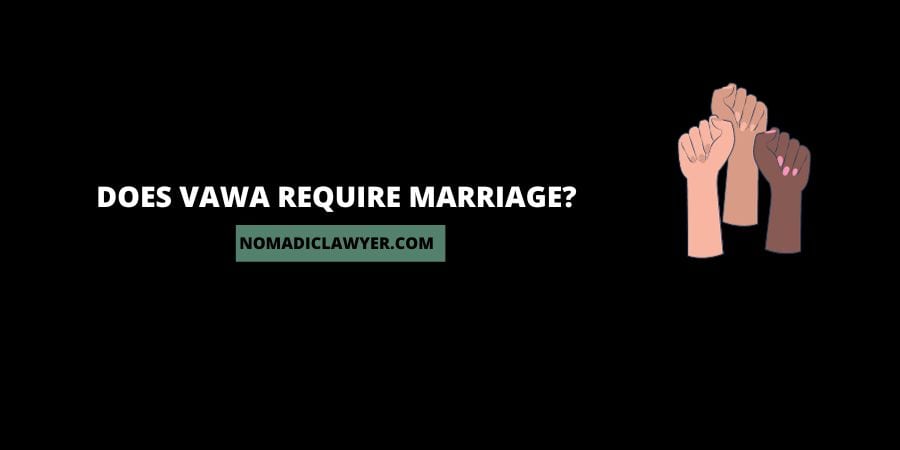 Does VAWA require marriage?